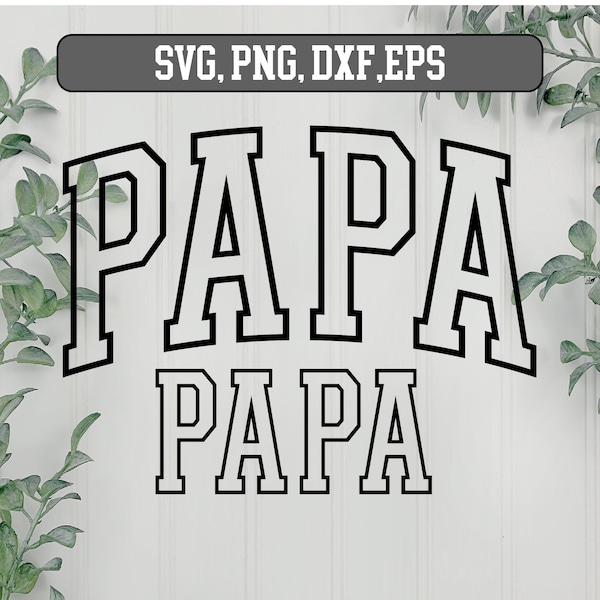 PAPA Varsity Outline SVG, Father svg, Father's Day SVG, Happy Fathers Day, Best Daddy Svg, Cut File Cricut Svg, Papa svg, Papa svg bundle