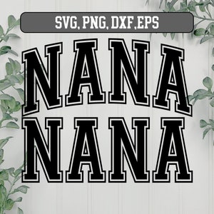 Nana Varsity Arched Outline SVG, Nana png, Nana svg, Nana svg png dxf, arquivo Nana svg, Nana svg varsity, Silhouette svg, pacote nana svg