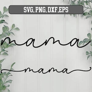 MAMA script SVG,  Mama svg, Mom SVG, Mama Cursive svg, Mama png, Mama Svg File for Cricut, mom svg file, Mom life svg, silhouette svg