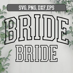 Noiva Varsity Outline SVG, Noiva SVG, casamento svg, festa nupcial svg, camisa de noiva svg, letras de noiva svg, dama de honra svg, download digital