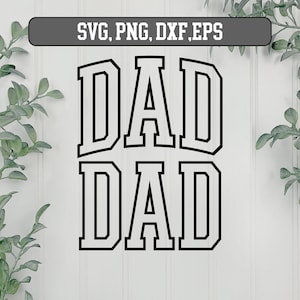 DAD Varsity Umriss SVG, Vater svg, Vatertag SVG, glücklicher Vatertag, beste Daddy svg, geschnitten Datei Cricut svg, Silhouette, Cameo,