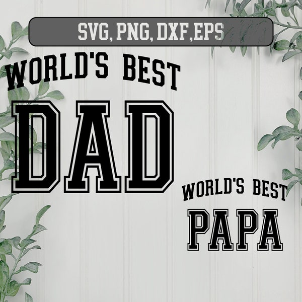 World best DAD svg, World best Papa svg, Father svg, father's day SVG, Happy fathers day, cut file cricut svg, silhouette