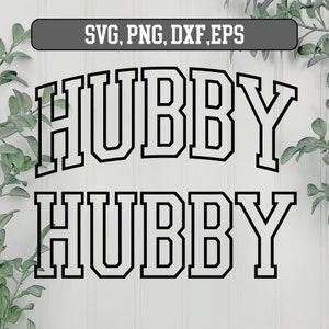 Hubby Varsity SVG Łukowaty zarys Hubby SVG, Hubby T-Shirt SVG, Panna młoda SVG, Ślub SVG, Rocznica ślubu SVG Plik do cięcia, Żona, Png, Dxf SVG