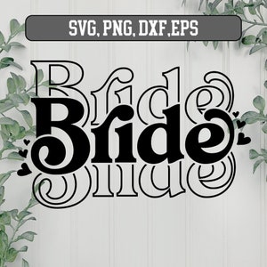 Bride SVG, wedding svg, bridal party svg, bride shirt svg, bride lettering svg, bridesmaid svg,digital download, Retro Bride SVG