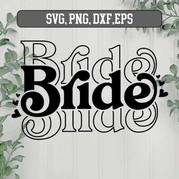 Bride SVG, wedding svg, bridal party svg, bride shirt svg, bride lettering svg, bridesmaid svg,digital download, Retro Bride SVG
