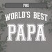 World Best DAD Svg, World Best Papa Svg, Father Svg, Father's Day SVG ...