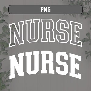 May include: White text on a gray background reads "NURSE" in a large, bold, varsity-style font. The word "NURSE" is repeated in a smaller font below the first word.