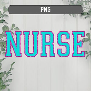 May include: A teal-colored word "NURSE" with a pink outline, set against a white background. The word is in a bold, collegiate-style font. The image has a "PNG" label in a gray rectangle at the top.