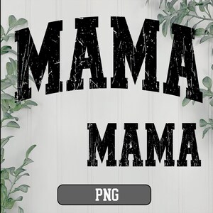 MAMA grunge Png, Mama Png, Distressed Mama png, mama png file, Mama retro, Mama shirt png, Mama Varsity png, Mama Arched png, mama bundle. image 3