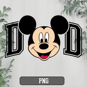 May include: A graphic featuring Mickey Mouse with the word "DAD" in black block letters. Mickey Mouse is smiling with a red tongue. The image has a white background with green foliage.