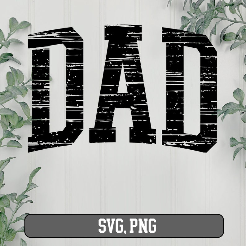 May include: Black and white distressed graphic design of the word "DAD" with a white background. The text is in a bold, blocky font. The image also includes the text "SVG, PNG" at the bottom.