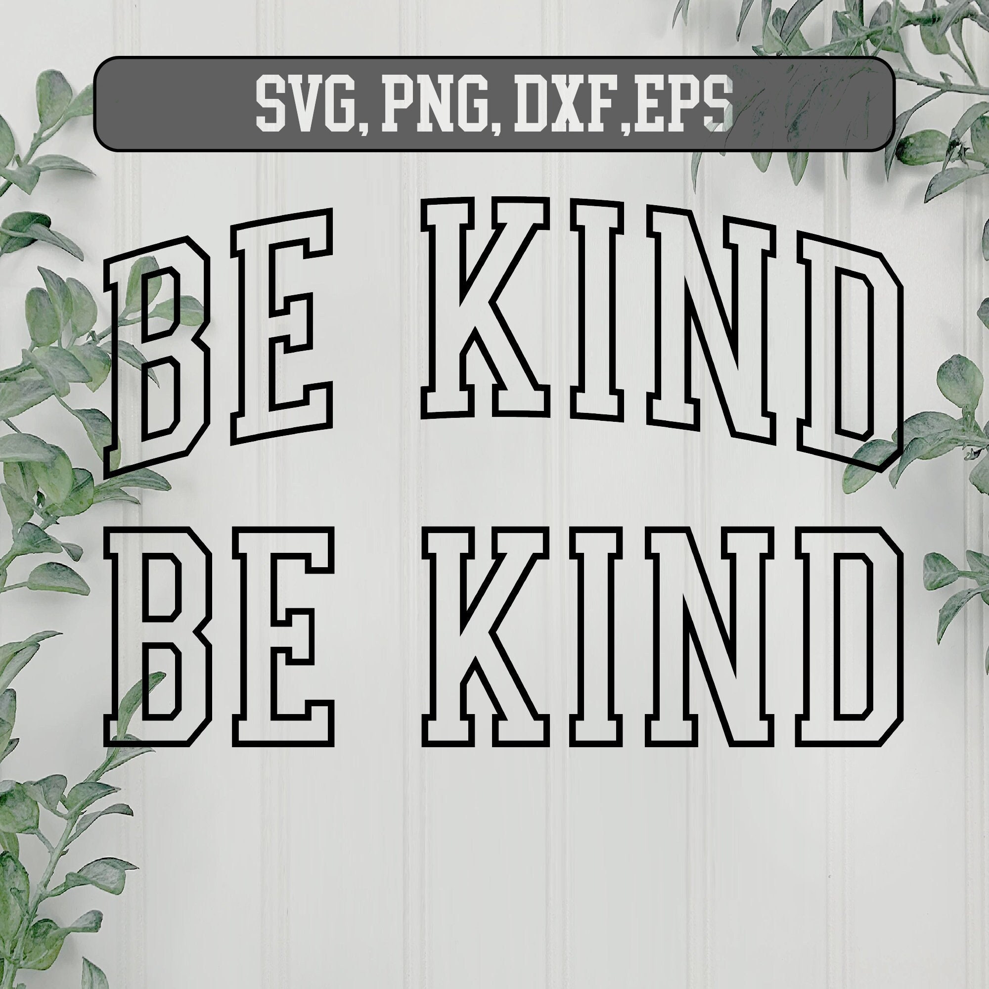 Be Kind Bundle, Be Kind SVG Png Eps Dxf, Be Kind Varsity, Be Kind ...