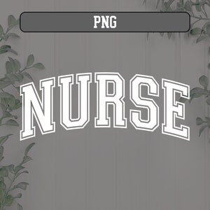 May include: White text on a gray background that reads "NURSE" in a varsity style font.