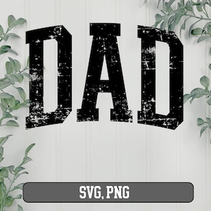 May include: Black and white distressed graphic design of the word "DAD" with a white background. The text is in a bold, blocky font. The image also includes the text "SVG, PNG" in a gray rectangle at the bottom.