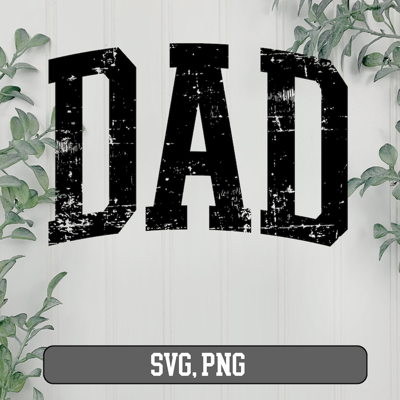 May include: Black and white distressed graphic design of the word "DAD" with a white background. The text is in a bold, blocky font. The image also includes the text "SVG, PNG" in a gray rectangle at the bottom.