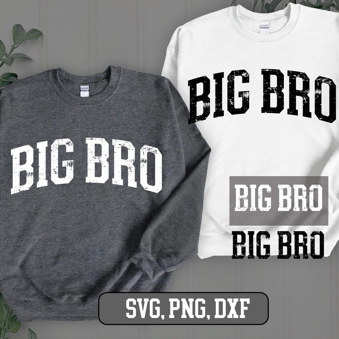 Big Bro Svg Png Eps, Big Bro Shirt File, Big Bro Grunge, Big Bro ...
