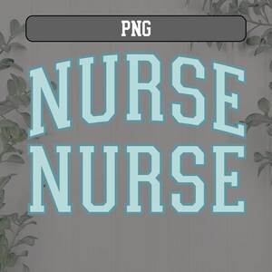 May include: A graphic design with the word "NURSE" written twice in a light blue color with a white outline. The word is in a bold, blocky font.