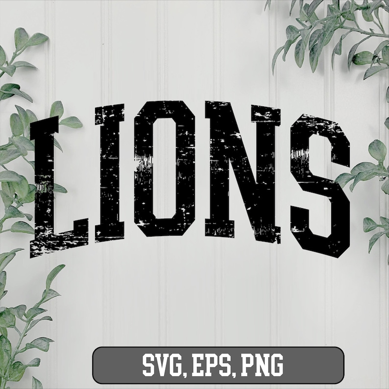 May include: Black and white distressed text graphic that reads "LIONS" with a white background. The text is in a bold, blocky font. The graphic is suitable for use as a digital download for crafting projects such as t-shirts, mugs, and signs.