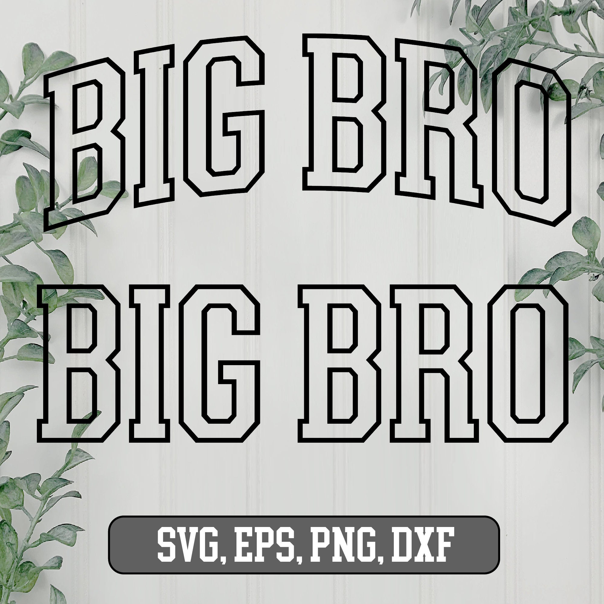 Big Bro Svg Png Eps Dxf, Big Bro Shirt Svg, Big Brother Announcement ...