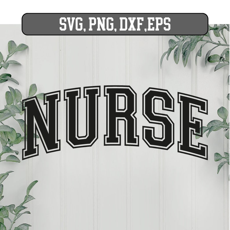 May include: Black and white graphic of the word "NURSE" in a collegiate font style.