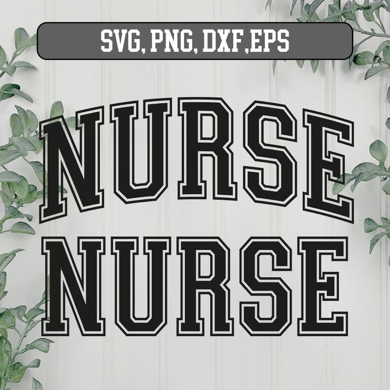 May include: Black and white graphic design of the word "NURSE" in a varsity style font. The word "NURSE" is repeated twice, with the second word slightly smaller than the first.