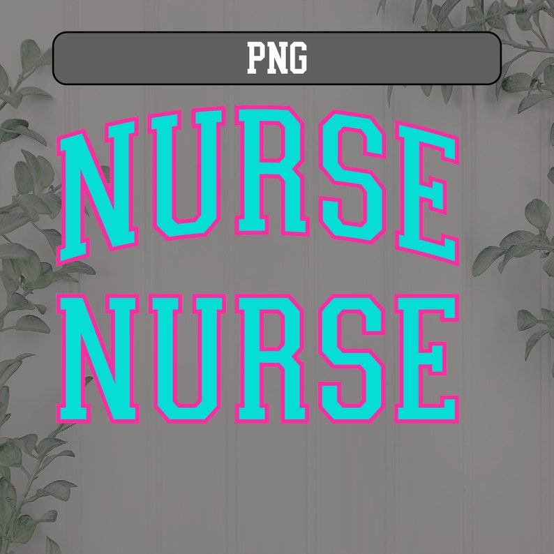 May include: A graphic design with the word "NURSE" written twice in large, bold, blue letters with a pink outline. The background is a white wood panel.