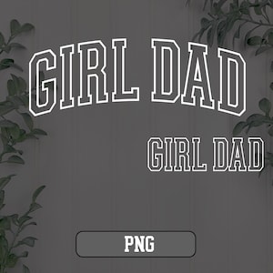 Girl Dad SVG Png Eps Dxf, Girl Dad bundle, Father's Day SVG, Happy Father's Day, Daddy's girl, Best Daddy, Girl Dad Varsity, Girl Dad Arched image 7