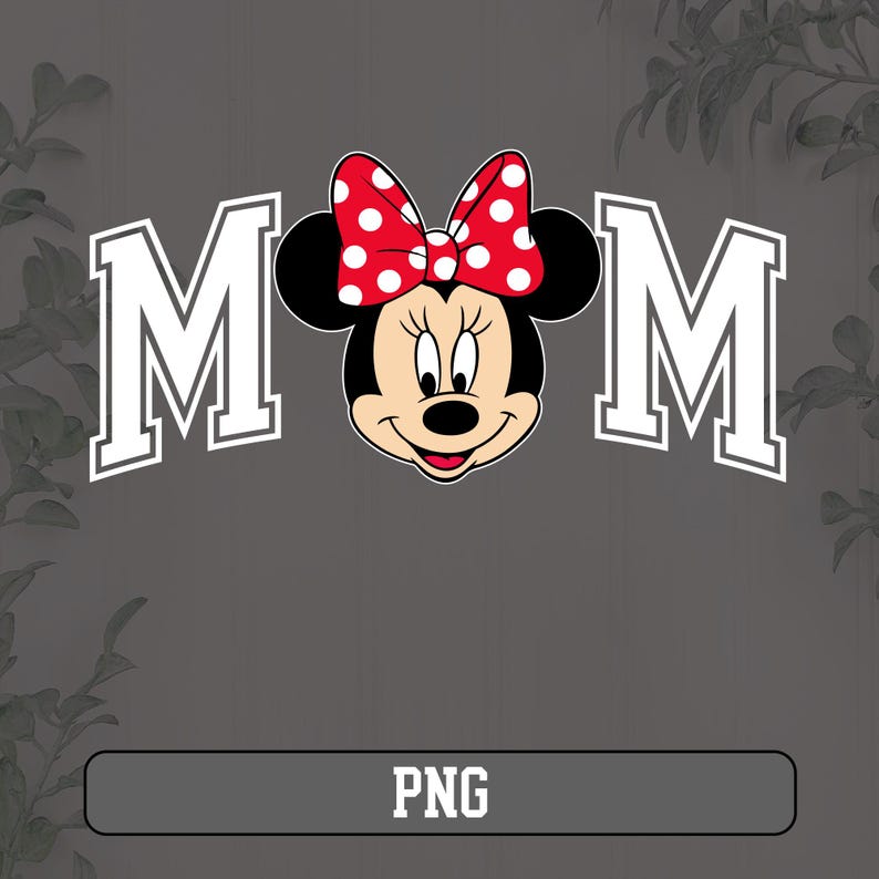 May include: A graphic design featuring Minnie Mouse with a red bow with white polka dots, positioned between two white outlined "M" letters. The word "MOM" is formed with the letters and character. The bottom of the image has the text "PNG".