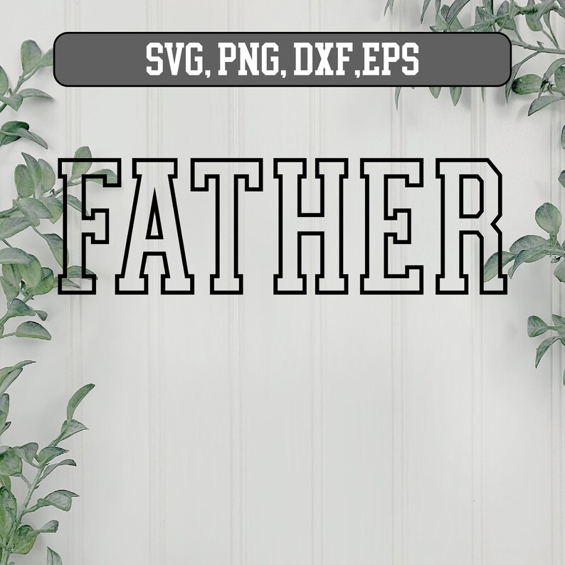 Father Outline Script Father Svg, Father Varsity Outline Svg, Father Png, Father's Day Svg ...