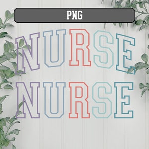 May include: A graphic design featuring the word "NURSE" in a variety of colors, including purple, blue, red, teal, and green. The word is repeated twice, with the second instance slightly smaller than the first.