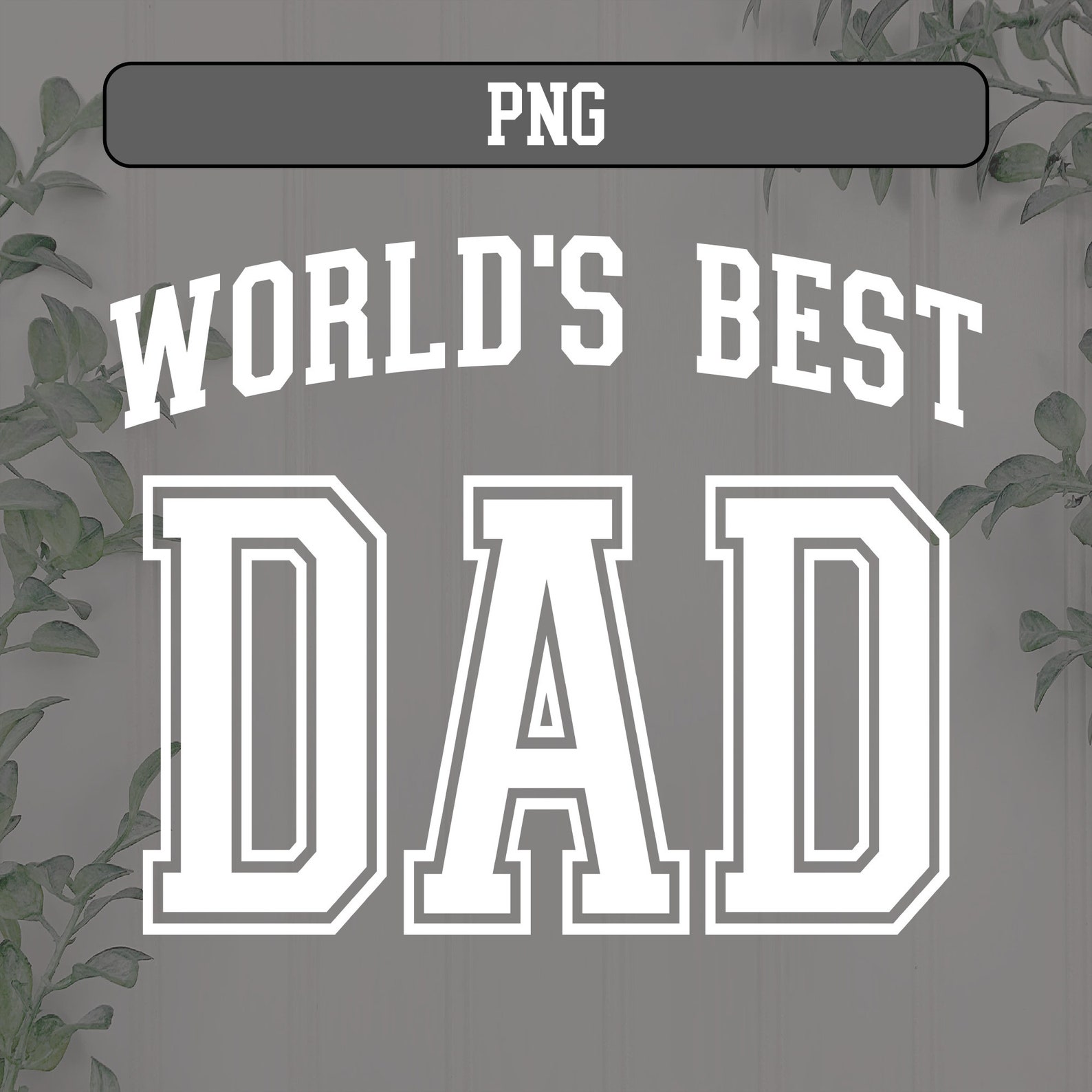 World Best DAD Svg, World Best Papa Svg, Father Svg, Father's Day SVG ...