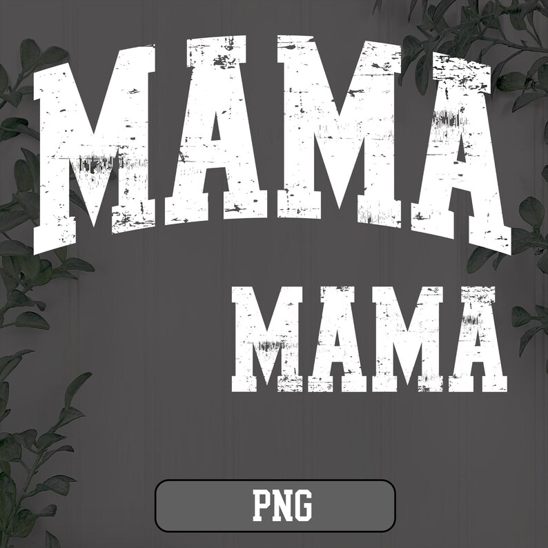 MAMA grunge Png, Mama Png, Distressed Mama png, mama png file, Mama retro, Mama shirt png, Mama Varsity png, Mama Arched png, mama bundle. image 4