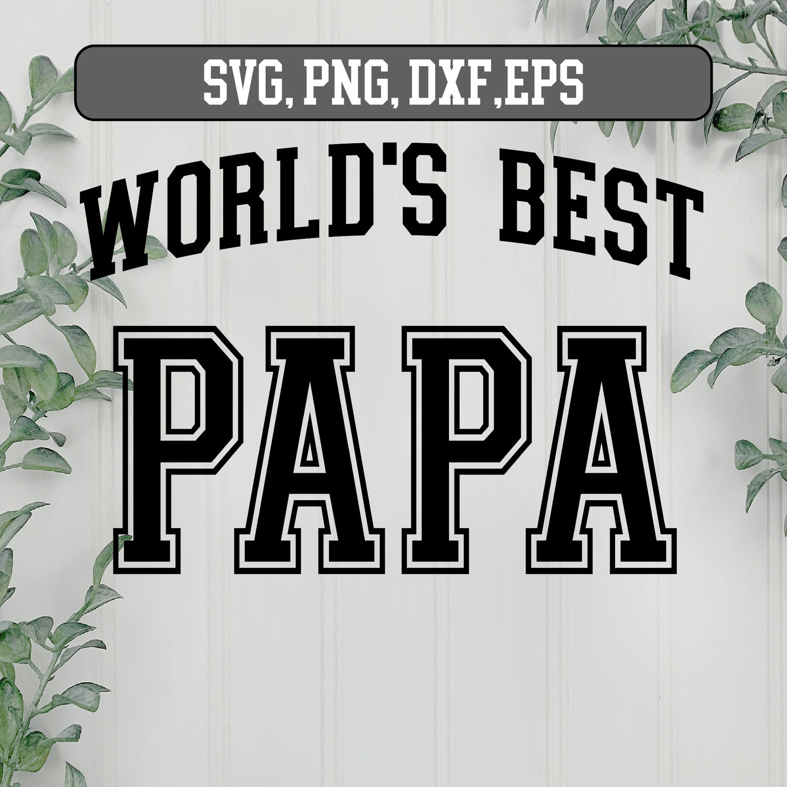 World Best DAD Svg, World Best Papa Svg, Father Svg, Father's Day SVG ...