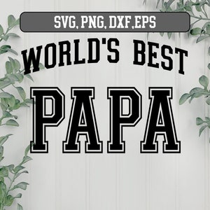 World Best DAD Svg, World Best Papa Svg, Father Svg, Father's Day SVG ...