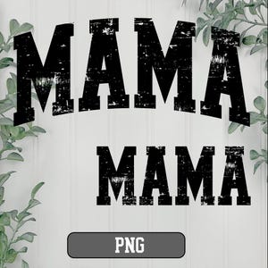 MAMA grunge Png, Mama Png, Distressed Mama png, mama png file, Mama retro, Mama shirt png, Mama Varsity png, Mama Arched png, mama bundle. image 2