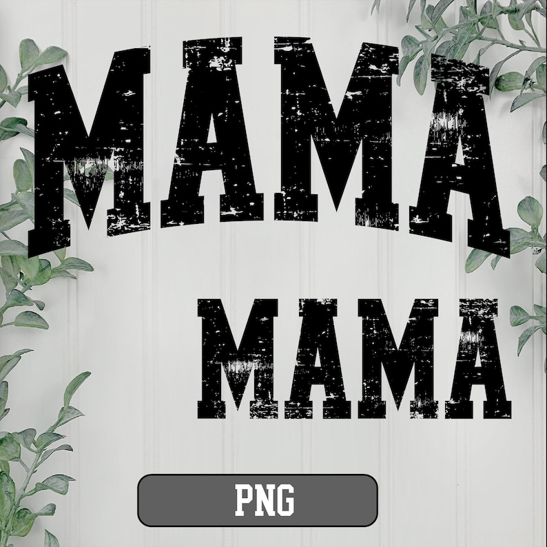 MAMA grunge Png, Mama Png, Distressed Mama png, mama png file, Mama retro, Mama shirt png, Mama Varsity png, Mama Arched png, mama bundle. image 2