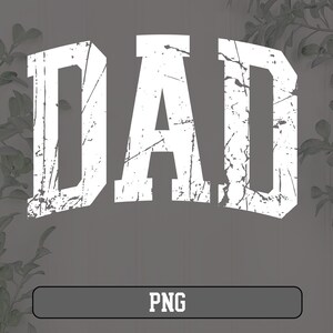 May include: White distressed text that reads "DAD" on a gray background.