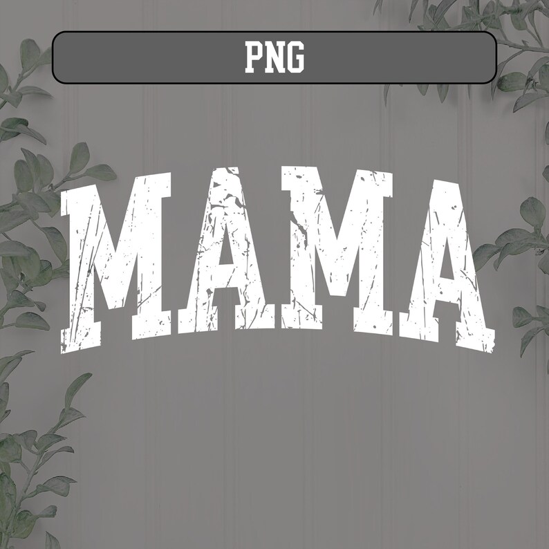 K&ouml;nnte beinhalten: Wei&szlig;er, abgenutzter Text mit der Aufschrift "MAMA" auf grauem Hintergrund. Das Wort ist gew&ouml;lbt und hat ein strukturiertes, abgenutztes Aussehen. Ein graues Rechteck mit dem Wort "PNG" befindet sich oben. Gr&uuml;ne Blattzweige umrahmen die Ober- und Seitenr&auml;nder.