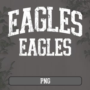 May include: White text on a gray background reads "EAGLES EAGLES" in a distressed font.