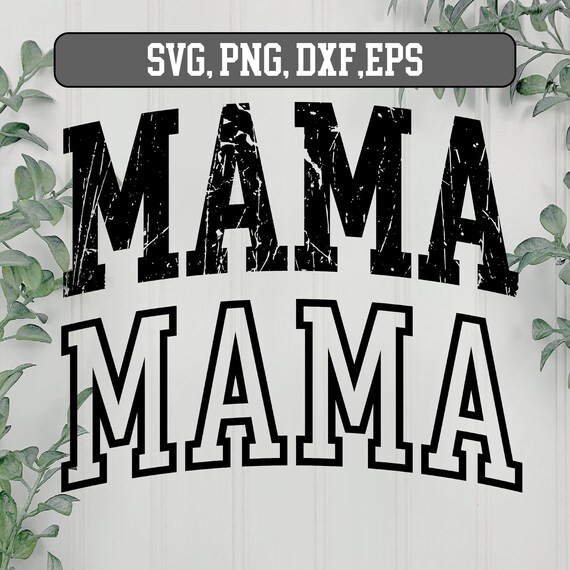 MAMA College Arched Grunge  SVG, Mama png, Mama Outline svg, Mama svg png dxf, mama svg file, Mama svg Varsity,  mama svg cheetah,Silhouette