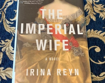 The Imperial Wife by Irina Reyn