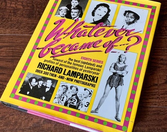 Whatever became of…?  by Richard Lamparski