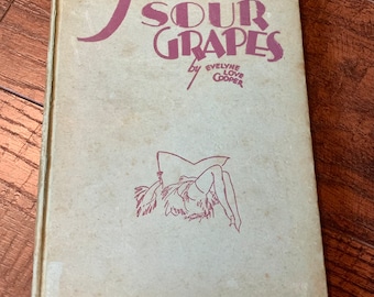 Slightly Sour Grapes by Evelyne Love Cooper