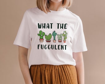 Fun Tee What The Fucculent Tees, Succulent Plant Funny Cactus Gift for Nature Lover Friend Bestie Shirts Unisex Softstyle Lovely T-Shirt