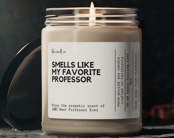 Smells Like My Favorite Professor Soy Wax Candle, Gift For College Professor, College Professor Gift, Favorite College Professor Gift Candle