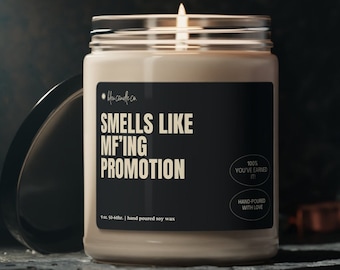 Smells Like A Promotion Soy Wax Candle, MF&#39;ing Promotion, Promotion Gift Candle, Coworker Promotion Gift Candle, Corporate Promotion Gift