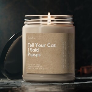 Cat Lover Gift, Tell your cat I said pspsps Soy Wax Candle, Funny Cat Candle, Cat Mom, Cat Dad Gift, gift for cat lover, Gift for Cat Lover