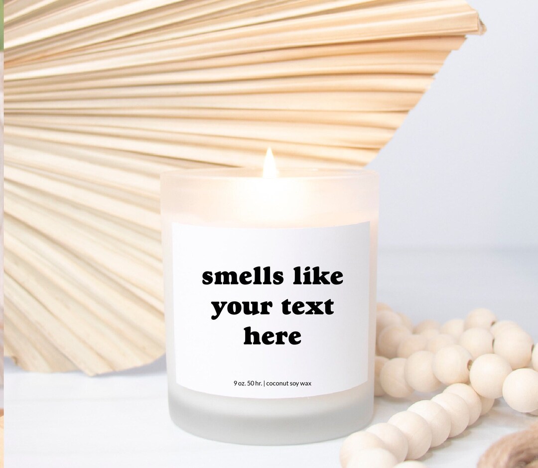Custom Smells Like Candle Christmas Gift Candle Personalized Etsy