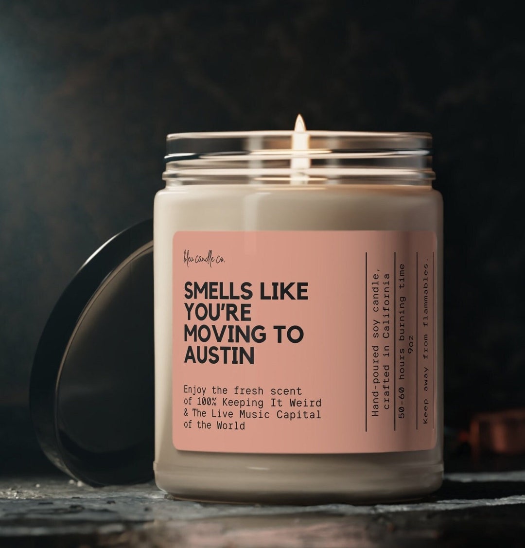 Moving to Austin, Moving to Austin Gift, Moving to Texas, Smells Like You're Moving to Austin