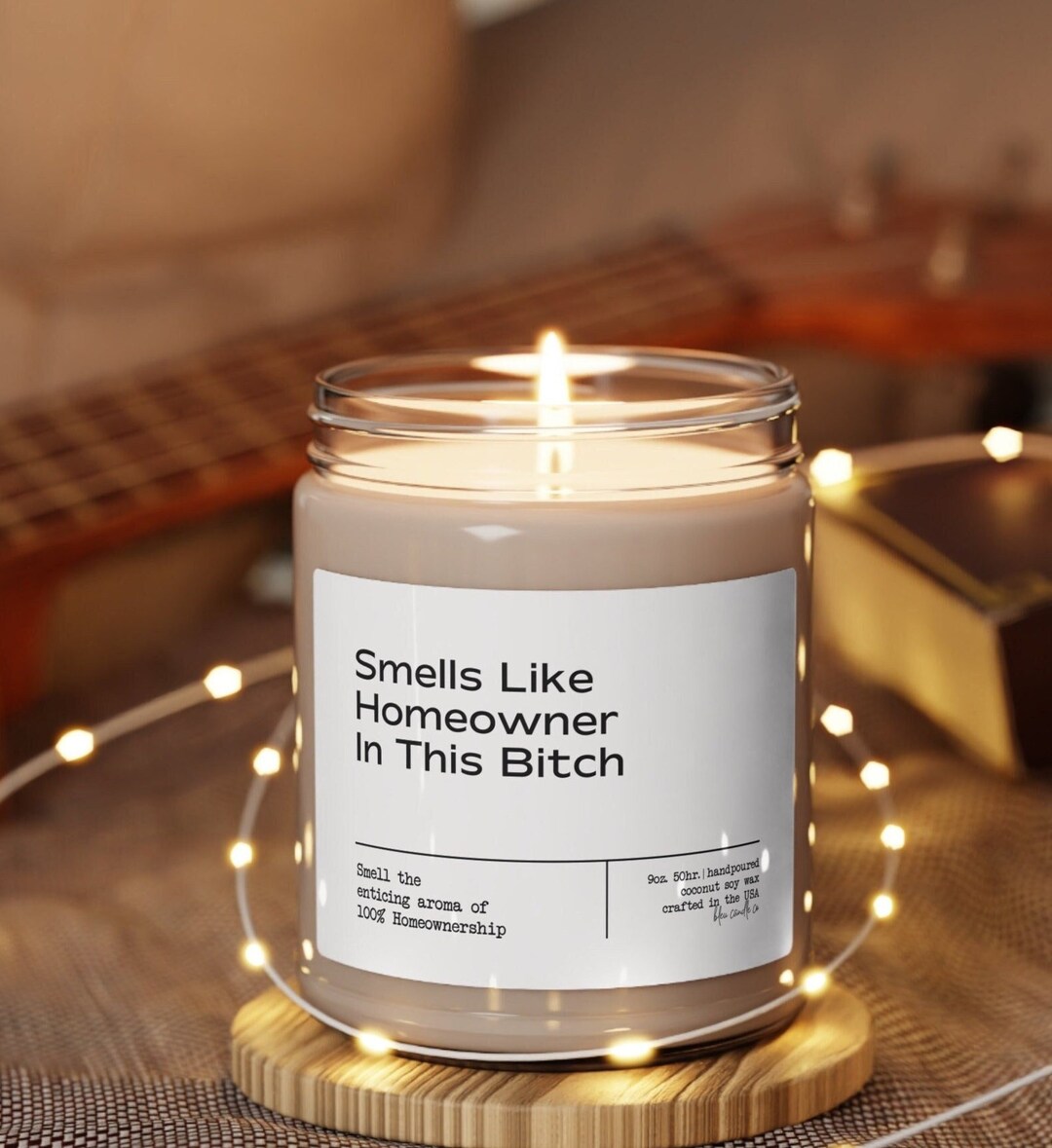 Smells Like Homeowner in This Bitch Candle, Gift for Homeowner ...